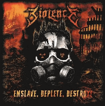 Biolence : Enslave, Deplete, Destroy!! Biolence : Enslave, Deplete, Destroy!!
